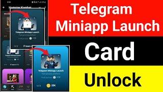 How to Unlock Telegram Miniapp Launch Card Hamster Kombat l Telegram Miniapp Launch Card Unlock