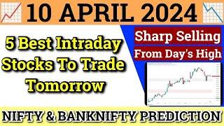 Daily Best Intraday Stocks | 10 April 2024 | Stocks to buy tomorrow | Detailed Analysis