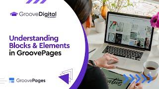 Understanding Blocks and Elements in GroovePages
