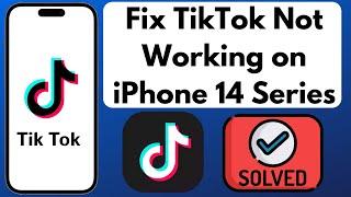 How to Fix TikTok Not Working on iPhone 14, iPhone 14 Pro, iPhone 14 Pro Max