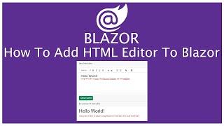 Blazor : how to add Html Editor to Blazor