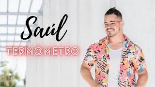 Saúl - Termómetro ( Official Vídeo )