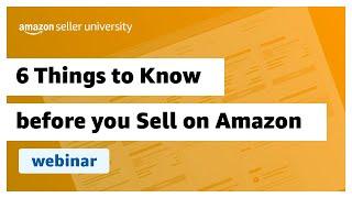 6 Things to Know before you Sell on Amazon