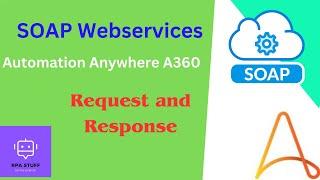 SOAP Web Service Package in Automation Anywhere A360 | SOAP API