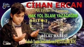 CİHAN ERCAN - BİLAL HABEŞİ