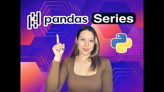 Python Pandas Series | Beginner Friendly | Pandas Library