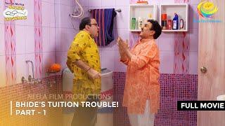 Bhide’s Tuition Trouble!  I FULL MOVIE |  Part 1 | Taarak Mehta Ka Ooltah Chashmah Ep 3151 to 3153