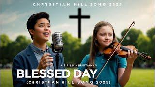 Blessed Day - English Worship Song - New Hillsong Worship Song ️ Jesus Christ