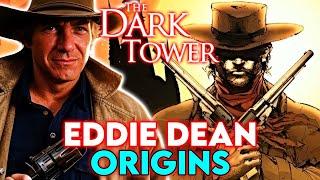 Eddie Dean Origins - A Reluctant Dark Tower Gunslinger Hero From Heroin Addict to Gunslinger