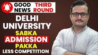 Big Update  | Sabka Admission Pakka | 3rd Merit List & Spot Round | Delhi University Admission 2022