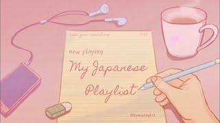 ※ MY JAPANESE PLAYLIST III | [ chill and soft ] ※