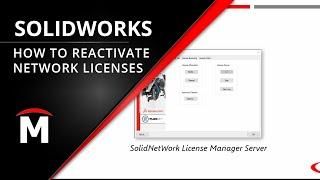 How to Reactivate SOLIDWORKS Network Licenses - 2022+