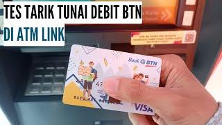 TES TARIK TUNAI KARTU DEBIT BANK BTN BATARA ONLINE MELALUI ATM LINK