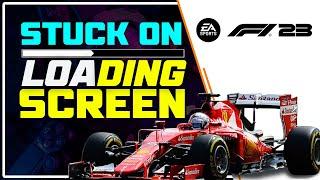 F1 23 Stuck on Loading Screen: INFINITE LOADING SCREEN [Working Methods]