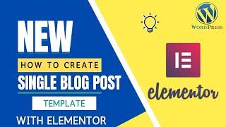 Create Single Post Template with Elementor | Custom Single Blog Post template in Elementor