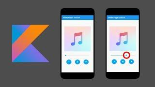 How to create a Media Player with a Seek Bar in Android Studio (Kotlin 2020)