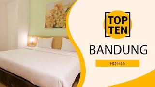 Top 10 Best Hotels to Visit in Bandung | Indonesia - English