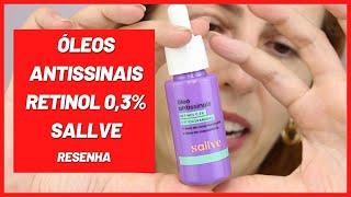 Óleo Antissinais Retinol 0,3% Sallve - resenha! Qual a composição? Como usar?