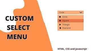 Custom select menu with HTML , CSS and JavaScript
