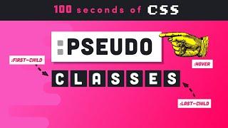 CSS Pseudo-classes: in 100 Seconds