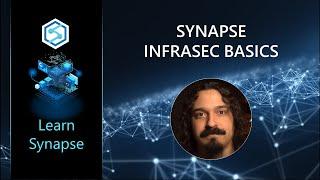 Synapse InfraSec Basics