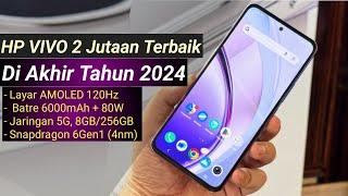 5 HP VIVO HARGA 2 JUTAAN TERBAIK Di AKHIR TAHUN 2024