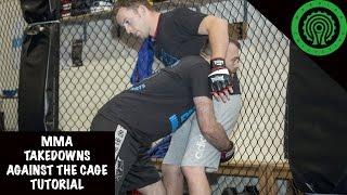 MMA Takedowns against the Cage Tutorial