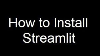 How to Install Streamlit