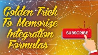 Golden Trick To Memorize Integration Formulas