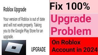 How to Fix Upgrade Problem on Roblox Account in 2024