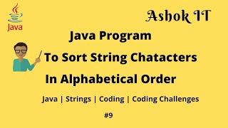 Sort String Characters In Alphabetical Order | Java | AshokIT