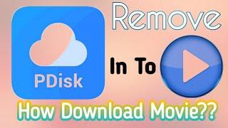 Mx Player Remove In Pdisk / How To Download Movie In Pdisk High Speed / Pdisk Not Working