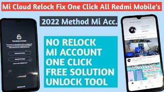 Mi Account Relock Fix One Click Solution By Unlock Tool / 2022 Method By Google Chacha