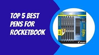 TOP 5 BEST PENS FOR ROCKETBOOK 2023