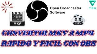 TUTORIAL Convertir video MKV a MP4 rapido y facil con OBS