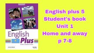 Ағылшын тілі 5 сынып 7-8 бет / English Plus 5 Student`s book p 7-8