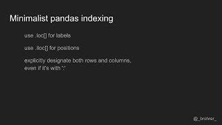 A minimalist's guide to slicing and indexing pandas DataFrames