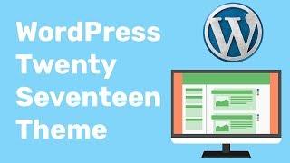 WordPress Twenty Seventeen Theme Customization Tutorial 2018
