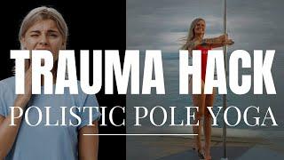 Trauma lives in the body in 7 minutes with Polistic Yoga