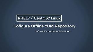 How to Configure Offline YUM Repository on RHEL7 / CentOS7