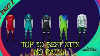 TOP 30 BEST KITS PES MOBILE 2021 | NO PATCH | PART 2