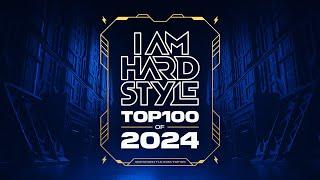 I AM HARDSTYLE Top 100 of 2024