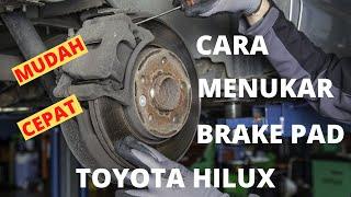 Cara Mudah Tukar Brake Pad Kereta | How To Change Brake Pad For Toyota Hilux [Easy-Fast-Safe]