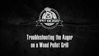 Troubleshooting the Auger on a Wood Pellet Grill