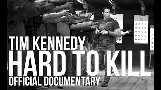 Tim Kennedy Hard to Kill Official Full Documentary.