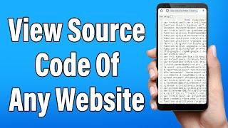 How To View Source Code Of Any Website On Android Phone 2023 | Find Source Code Of Web Page