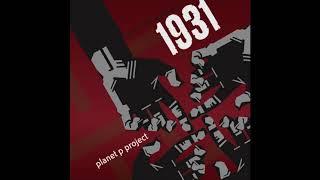 Planet P Project - 1931: Go Out Dancing Pt. I (2005) [Full Album]