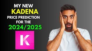 My New KADENA KDA Price Prediction  for 2024/2025