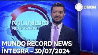 Mundo Record News - 30/07/2024