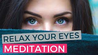 How to RELAX your EYES after COMPUTER - GUIDED MEDITATION